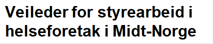 Veileder for styrearbeid i helseforetak i Midt-Norge